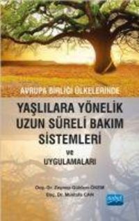 Produktbild: Avrupa Birligi &Uuml;lkelerinde Yaslilara Y&ouml;nelik Uzun S&uuml;reli Bakim Sistemleri ve Uygulamalari