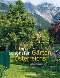 Bild vom Artikel Die schönsten Gärten Österreichs vom Autor Ursel Borstell