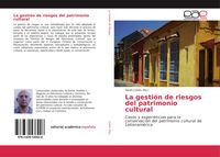 Produktbild: La gesti&oacute;n de riesgos del patrimonio cultural