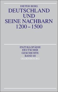 Bild vom Artikel Deutschland und seine Nachbarn 1200-1500 vom Autor Dieter Berg