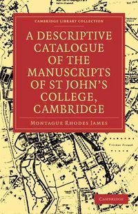 Produktbild: A Descriptive Catalogue of the Manuscripts in the Library of St John's College, Cambridge