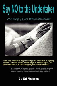Produktbild: Say NO to the Undertaker... Winning Your Battle with Cancer