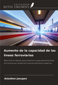 Produktbild: Aumento de la capacidad de las l&iacute;neas ferroviarias