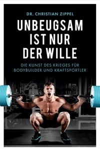 Produktbild: Unbeugsam ist nur der Wille