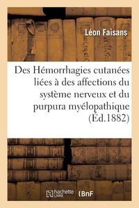 Produktbild: Des H&eacute;morrhagies cutan&eacute;es li&eacute;es &agrave; des affections du syst&egrave;me nerveux