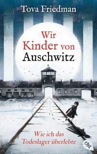 Produktbild Wir Kinder von Auschwitz - Wie ich das Todeslager &uuml;berlebte