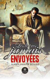 Produktbild: Les lettres jamais envoy&eacute;es