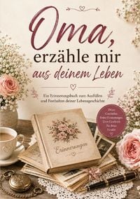 Produktbild: Oma, erz&auml;hl mir aus deinem Leben
