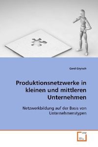 Grytsch Gerd: Produktionsnetzwerke in kleinen und mittleren
