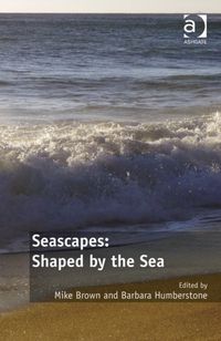 Produktbild: Brown, M: Seascapes: Shaped by the Sea
