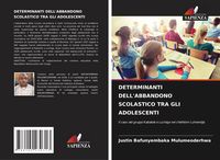 Produktbild: Determinanti Dell'abbandono Scolastico Tra Gli Adolescenti