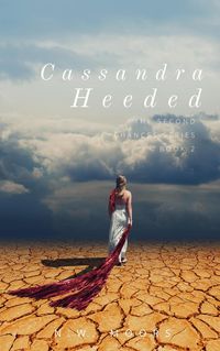 Produktbild: Cassandra Heeded (The Second Chances Series, #2)