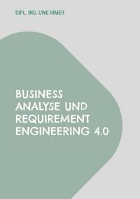 Produktbild: Business Analyse und Requirement Engineering 4.0