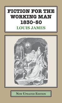 Bild vom Artikel Fiction for the Working Man 1830-50 vom Autor Louis James