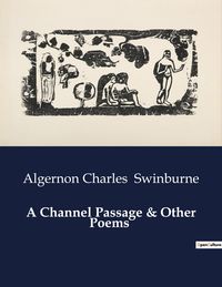 Produktbild: A Channel Passage & Other Poems