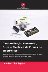 Produktbild: Caracteriza&ccedil;&atilde;o Estrutural, &Oacute;tica e El&eacute;ctrica de Filmes de Electr&oacute;litos