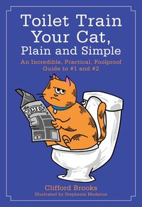 Produktbild: Toilet Train Your Cat, Plain and Simple