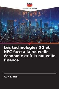 Produktbild: Les technologies 5G et NFC face &agrave; la nouvelle &eacute;conomie et &agrave; la nouvelle finance