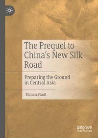 Produktbild: The Prequel to China's New Silk Road