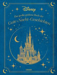 Produktbild: Disney: Das gro&szlig;e goldene Buch der Gute-Nacht-Geschichten