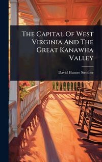 Produktbild: The Capital Of West Virginia And The Great Kanawha Valley