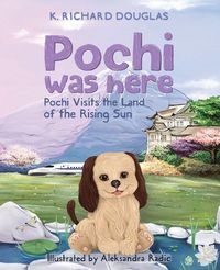 Produktbild: Pochi Was Here - Pochi Visits the Land of the Rising Sun