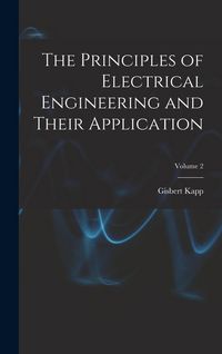 Produktbild: The Principles of Electrical Engineering and Their Application; Volume 2