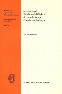 Produktbild: Internationale Wettbewerbsf&auml;higkeit der westdeutschen Chemischen Industrie.