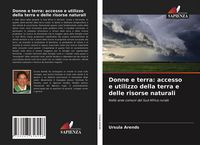 Produktbild: Donne e terra: accesso e utilizzo della terra e delle risorse naturali