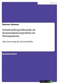 Produktbild: Schnittstellenproblematik als Kommunikationsproblem im Rettungsdienst