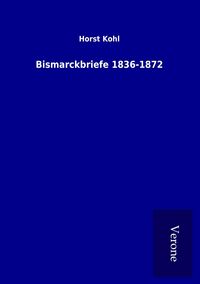 Produktbild: Bismarckbriefe 1836-1872