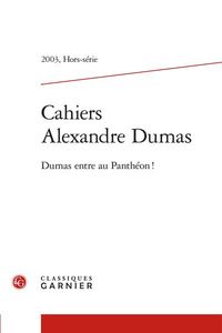 Produktbild: Cahiers Alexandre Dumas Hors-Serie ; Dumas Entre au Pantheon !
