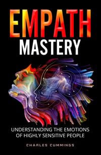 Produktbild: Empath Mastery: Understanding the Emotions of Highly Sensitive People