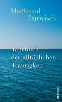 Produktbild: Tagebuch der allt&auml;glichen Traurigkeit