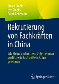 Produktbild: Rekrutierung von Fachkr&auml;ften in China