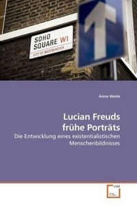 Produktbild: Wesle, A: Lucian Freuds fr&uuml;he Portr&auml;ts