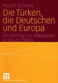 Produktbild: Die T&uuml;rken, die Deutschen und Europa