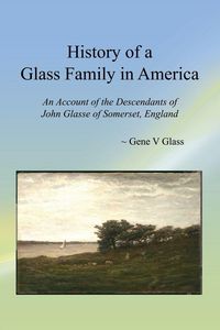 Produktbild: History of a Glass Family in America