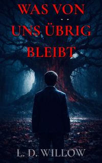 Produktbild: Was von uns &uuml;brig bleibt: Band 4