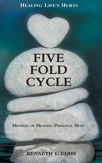 Produktbild: Five Fold Cycle - Method of Healing Personal Hurt