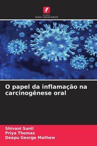 Produktbild: O papel da inflama&ccedil;&atilde;o na carcinog&ecirc;nese oral