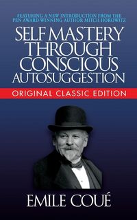 Produktbild: Self-Mastery Through Conscious Autosuggestion (Original Classic Edition)