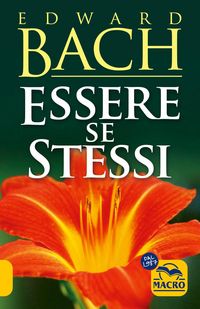 Produktbild: Essere se stessi. Ascoltarsi per ritrovare il proprio cammino