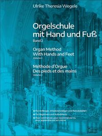 Bild vom Artikel Orgelschule mit Hand und Fuß Band 2 vom Autor Ulrike Theresia Wegele