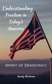 Produktbild: Understanding Freedom in Today's America: The Spirit of Democracy