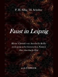 Produktbild: Faust in Leipzig. Kleine Chronik von Auerbachs Keller zu Leipzig nebst historischen Notizen &uuml;ber Auerbachs Hof.