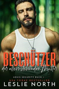 Beschützer der alleinstehenden Mutter (Aegis Security Serie, #1)