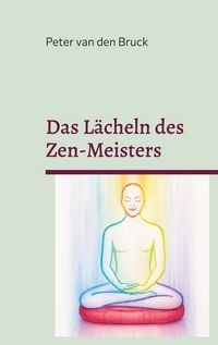 Produktbild: Das L&auml;cheln des Zen-Meisters