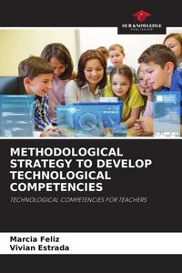 Produktbild: METHODOLOGICAL STRATEGY TO DEVELOP TECHNOLOGICAL COMPETENCIES