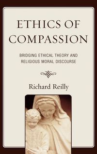Produktbild: Reilly, R: Ethics of Compassion